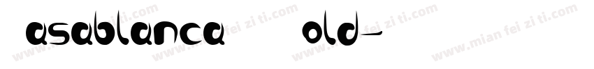 CasablancaLH Bold字体转换